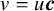 v equals u bold italic c