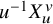 u Superscript negative 1 Baseline upper X Subscript u Superscript v