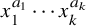 x 1 Superscript a 1 Baseline midline horizontal ellipsis x Subscript k Superscript a Super Subscript k Superscript