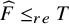 ModifyingAbove upper F With caret less than or equals Subscript re Baseline upper T