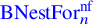 blue upper B upper N e s t upper F o r Subscript n Superscript nf