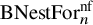upper B upper N e s t upper F o r Subscript n Superscript nf