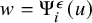 w equals normal upper Psi Subscript i Superscript epsilon Baseline left parenthesis u right parenthesis