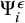 normal upper Psi Subscript i Superscript epsilon