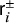 sans serif r Subscript i Superscript plus or minus