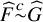 ModifyingAbove upper F With caret tilde Overscript c Endscripts ModifyingAbove upper G With caret