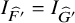 upper I Subscript ModifyingAbove upper F With caret prime Baseline equals upper I Subscript ModifyingAbove upper G With caret prime