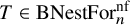 upper T element of upper B upper N e s t upper F o r Subscript n Superscript nf