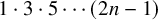 1 dot 3 dot 5 midline horizontal ellipsis left parenthesis 2 n minus 1 right parenthesis