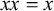 x x equals x