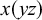 x left parenthesis y z right parenthesis