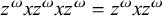 z Superscript omega Baseline x z Superscript omega Baseline x z Superscript omega Baseline equals z Superscript omega Baseline x z Superscript omega