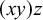 left parenthesis x y right parenthesis z