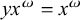 y x Superscript omega Baseline equals x Superscript omega