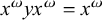 x Superscript omega Baseline y x Superscript omega Baseline equals x Superscript omega