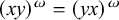 left parenthesis x y right parenthesis Superscript omega Baseline equals left parenthesis y x right parenthesis Superscript omega