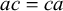 a c equals c a