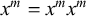 x Superscript m Baseline equals x Superscript m Baseline x Superscript m