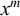x Superscript m