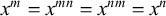 x Superscript m Baseline equals x Superscript m n Baseline equals x Superscript n m Baseline equals x Superscript n