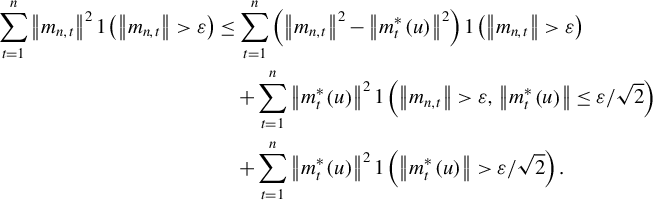 StartLayout 1st Row 1st Column sigma summation Underscript t equals 1 Overscript n Endscripts StartMetric m Subscript n comma t Baseline EndMetric squared 1 left parenthesis StartMetric m Subscript n comma t Baseline EndMetric greater than epsilon right parenthesis 2nd Column less than or equals sigma summation Underscript t equals 1 Overscript n Endscripts left parenthesis StartMetric m Subscript n comma t Baseline EndMetric squared minus StartMetric m Subscript t Superscript asterisk Baseline left parenthesis u right parenthesis EndMetric squared right parenthesis 1 left parenthesis StartMetric m Subscript n comma t Baseline EndMetric greater than epsilon right parenthesis 2nd Row 1st Column Blank 2nd Column plus sigma summation Underscript t equals 1 Overscript n Endscripts StartMetric m Subscript t Superscript asterisk Baseline left parenthesis u right parenthesis EndMetric squared 1 left parenthesis StartMetric m Subscript n comma t Baseline EndMetric greater than epsilon comma StartMetric m Subscript t Superscript asterisk Baseline left parenthesis u right parenthesis EndMetric less than or equals epsilon divided by StartRoot 2 EndRoot right parenthesis 3rd Row 1st Column Blank 2nd Column plus sigma summation Underscript t equals 1 Overscript n Endscripts StartMetric m Subscript t Superscript asterisk Baseline left parenthesis u right parenthesis EndMetric squared 1 left parenthesis StartMetric m Subscript t Superscript asterisk Baseline left parenthesis u right parenthesis EndMetric greater than epsilon divided by StartRoot 2 EndRoot right parenthesis period EndLayout