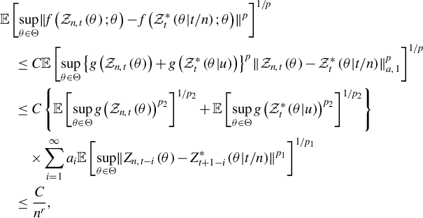 StartLayout 1st Row 1st Column Blank 2nd Column double struck upper E left bracket sup Underscript theta element of normal upper Theta Endscripts StartMetric f left parenthesis script upper Z Subscript n comma t Baseline left parenthesis theta right parenthesis semicolon theta right parenthesis minus f left parenthesis script upper Z Subscript t Superscript asterisk Baseline left parenthesis theta vertical bar t divided by n right parenthesis semicolon theta right parenthesis EndMetric Superscript p Baseline right bracket Superscript 1 divided by p 2nd Row 1st Column Blank 2nd Column less than or equals upper C double struck upper E left bracket sup Underscript theta element of normal upper Theta Endscripts left brace g left parenthesis script upper Z Subscript n comma t Baseline left parenthesis theta right parenthesis right parenthesis plus g left parenthesis script upper Z Subscript t Superscript asterisk Baseline left parenthesis theta vertical bar u right parenthesis right parenthesis right brace Superscript p Baseline StartMetric script upper Z Subscript n comma t Baseline left parenthesis theta right parenthesis minus script upper Z Subscript t Superscript asterisk Baseline left parenthesis theta vertical bar t divided by n right parenthesis EndMetric Subscript a comma 1 Superscript p Baseline right bracket Superscript 1 divided by p Baseline 3rd Row 1st Column Blank 2nd Column less than or equals upper C left brace double struck upper E left bracket sup Underscript theta element of normal upper Theta Endscripts g left parenthesis script upper Z Subscript n comma t Baseline left parenthesis theta right parenthesis right parenthesis Superscript p 2 Baseline right bracket Superscript 1 divided by p 2 Baseline plus double struck upper E left bracket sup Underscript theta element of normal upper Theta Endscripts g left parenthesis script upper Z Subscript t Superscript asterisk Baseline left parenthesis theta vertical bar u right parenthesis right parenthesis Superscript p 2 Baseline right bracket Superscript 1 divided by p 2 Baseline right brace 4th Row 1st Column Blank 2nd Column times sigma summation Underscript i equals 1 Overscript infinity Endscripts a Subscript i Baseline double struck upper E left bracket sup Underscript theta element of normal upper Theta Endscripts StartMetric upper Z Subscript n comma t minus i Baseline left parenthesis theta right parenthesis minus upper Z Subscript t plus 1 minus i Superscript asterisk Baseline left parenthesis theta vertical bar t divided by n right parenthesis EndMetric Superscript p 1 Baseline right bracket Superscript 1 divided by p 1 Baseline 5th Row 1st Column Blank 2nd Column less than or equals StartFraction upper C Over n Superscript r Baseline EndFraction comma EndLayout