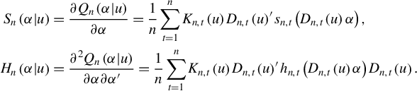 StartLayout 1st Row 1st Column upper S Subscript n Baseline left parenthesis alpha vertical bar u right parenthesis 2nd Column equals StartFraction partial differential upper Q Subscript n Baseline left parenthesis alpha vertical bar u right parenthesis Over partial differential alpha EndFraction equals StartFraction 1 Over n EndFraction sigma summation Underscript t equals 1 Overscript n Endscripts upper K Subscript n comma t Baseline left parenthesis u right parenthesis upper D Subscript n comma t Baseline left parenthesis u right parenthesis Superscript prime Baseline s Subscript n comma t Baseline left parenthesis upper D Subscript n comma t Baseline left parenthesis u right parenthesis alpha right parenthesis comma 2nd Row 1st Column upper H Subscript n Baseline left parenthesis alpha vertical bar u right parenthesis 2nd Column equals StartFraction partial differential squared upper Q Subscript n Baseline left parenthesis alpha vertical bar u right parenthesis Over partial differential alpha partial differential alpha Superscript prime Baseline EndFraction equals StartFraction 1 Over n EndFraction sigma summation Underscript t equals 1 Overscript n Endscripts upper K Subscript n comma t Baseline left parenthesis u right parenthesis upper D Subscript n comma t Baseline left parenthesis u right parenthesis Superscript prime Baseline h Subscript n comma t Baseline left parenthesis upper D Subscript n comma t Baseline left parenthesis u right parenthesis alpha right parenthesis upper D Subscript n comma t Baseline left parenthesis u right parenthesis period EndLayout