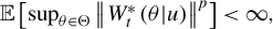 double struck upper E left bracket sup Underscript theta element of normal upper Theta Endscripts StartMetric upper W Subscript t Superscript asterisk Baseline left parenthesis theta vertical bar u right parenthesis EndMetric Superscript p Baseline right bracket less than infinity comma