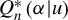 upper Q Subscript n Superscript asterisk Baseline left parenthesis alpha vertical bar u right parenthesis