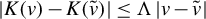 StartAbsoluteValue upper K left parenthesis v right parenthesis minus upper K left parenthesis v overtilde right parenthesis EndAbsoluteValue less than or equals normal upper Lamda StartAbsoluteValue v minus v overtilde EndAbsoluteValue