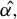 ModifyingAbove alpha comma With caret