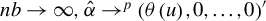 n b right arrow infinity comma ModifyingAbove alpha With caret right arrow Superscript p Baseline left parenthesis theta left parenthesis u right parenthesis comma 0 comma ellipsis comma 0 right parenthesis prime