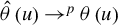 ModifyingAbove theta With caret left parenthesis u right parenthesis right arrow Superscript p Baseline theta left parenthesis u right parenthesis