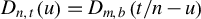 upper D Subscript n comma t Baseline left parenthesis u right parenthesis equals upper D Subscript m comma b Baseline left parenthesis t divided by n minus u right parenthesis