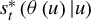 s Subscript t Superscript asterisk Baseline left parenthesis theta left parenthesis u right parenthesis vertical bar u right parenthesis