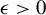 epsilon greater than 0