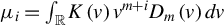 mu Subscript i Baseline equals integral Underscript double struck upper R Endscripts upper K left parenthesis v right parenthesis v Superscript m plus i Baseline upper D Subscript m Baseline left parenthesis v right parenthesis d v