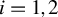 i equals 1 comma 2