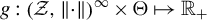 g colon left parenthesis script upper Z comma StartMetric dot EndMetric right parenthesis Superscript infinity Baseline times normal upper Theta right arrow from bar double struck upper R Subscript plus Baseline