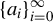 StartSet a Subscript i Baseline EndSet Subscript i equals 0 Superscript infinity