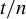 t divided by n