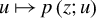 u right arrow from bar p left parenthesis z semicolon u right parenthesis