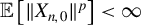 double struck upper E left bracket StartMetric upper X Subscript n comma 0 Baseline EndMetric Superscript p Baseline right bracket less than infinity