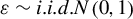 epsilon tilde i period i period d period upper N left parenthesis 0 comma 1 right parenthesis