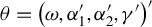 theta equals left parenthesis omega comma alpha prime 1 comma alpha prime 2 comma gamma Superscript prime Baseline right parenthesis prime