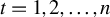 t equals 1 comma 2 comma ellipsis comma n