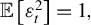 double struck upper E left bracket epsilon Subscript t Superscript 2 Baseline right bracket equals 1 comma