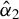 ModifyingAbove alpha With caret Subscript 2