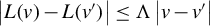 StartAbsoluteValue upper L left parenthesis v right parenthesis minus upper L left parenthesis v Superscript prime Baseline right parenthesis EndAbsoluteValue less than or equals normal upper Lamda StartAbsoluteValue v minus v Superscript prime Baseline EndAbsoluteValue