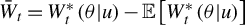 ModifyingAbove upper W With bar Subscript t Baseline equals upper W Subscript t Superscript asterisk Baseline left parenthesis theta vertical bar u right parenthesis minus double struck upper E left bracket upper W Subscript t Superscript asterisk Baseline left parenthesis theta vertical bar u right parenthesis right bracket